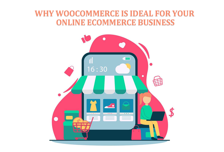 WooCommerce is Ideal for Your Online Business