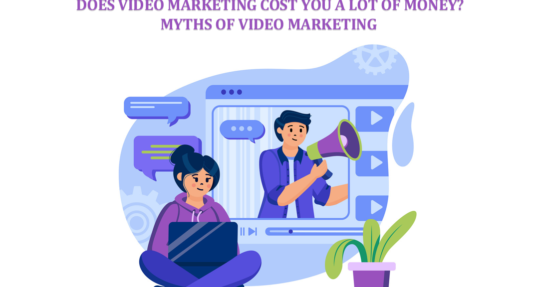 Myths of Video Marketing