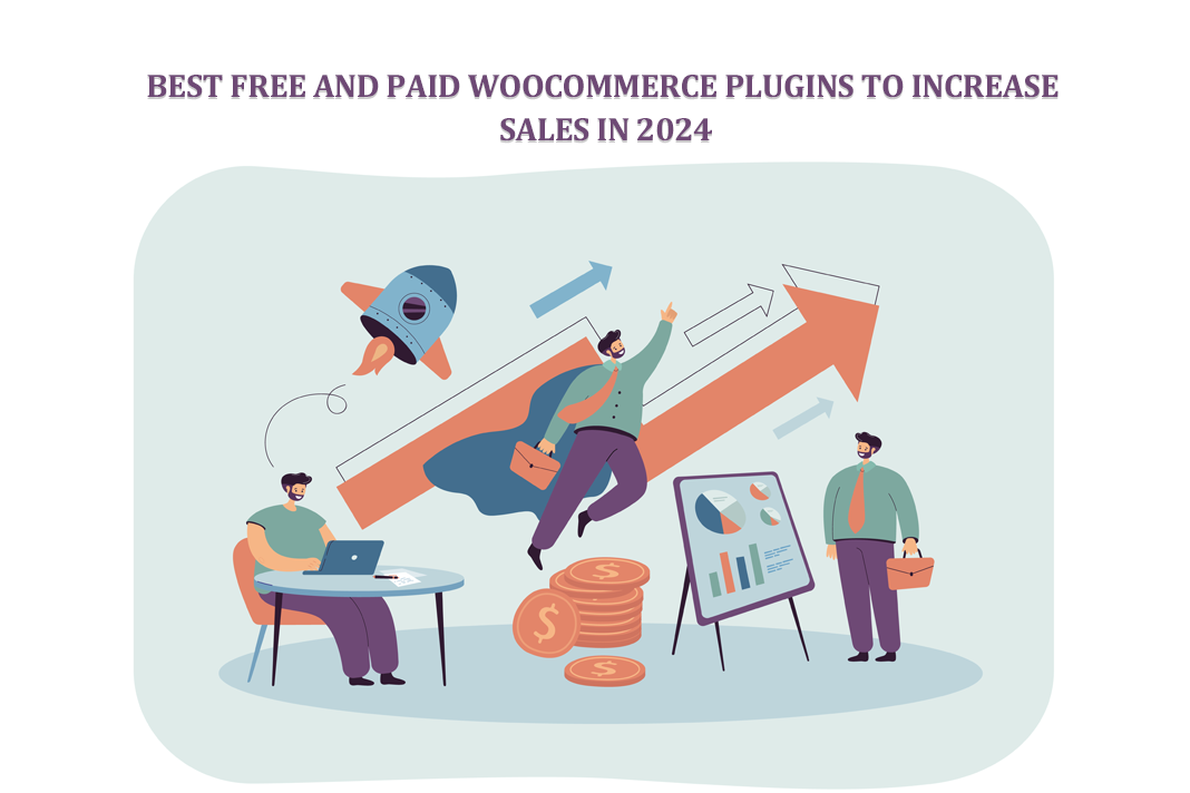 Best Free and Paid WooCommerce Plugins to Increase Sales