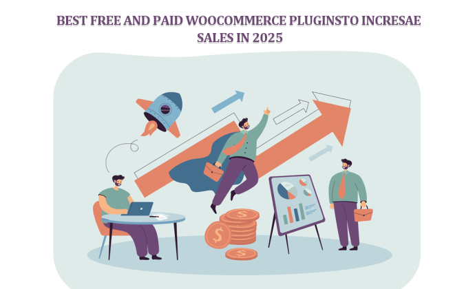 Best free and paid woocommerce pluginsto incresae