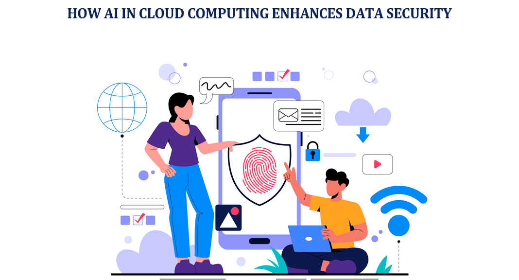 How AI in Cloud Computing Enhances Data Security