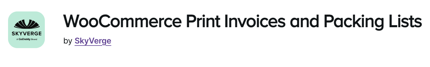 The WooCommerce Invoices and Packing Lists Plugin by SkyVerge