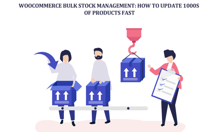 WooCommerce Bulk Stock Management How to Update 1000s of Products Fast