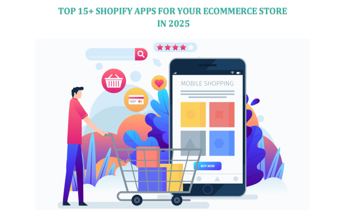 Top 15+ Shopify Apps for Your Ecommerce Store in 2025